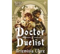 Doctor & Duelist (The Blades of Saint-Mitre)