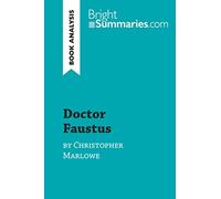 Doctor Faustus by Christopher Marlowe (Book Analysis): Detailed Summary, Analysis and Reading Guide
