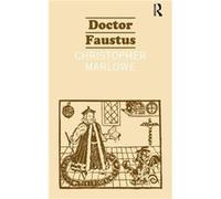 Doctor Faustus by Christopher Marlowe Christopher Marlowe (Auteur)