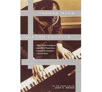Doctor Faustus: The Life of the German Composer Adrian Leverkuhn As Told by a Friend