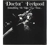 Doctor Feelgood - Something to Take Up Time [Import]