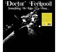 Doctor Feelgood - Something To Take Up Time [Vinyl Lp]