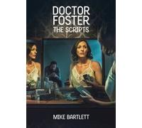 Doctor Foster: The Scripts