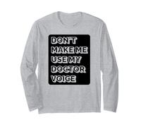 Doctor Funny - Ne m'obligez Pas à Utiliser ma Voix de médecin Manche Longue