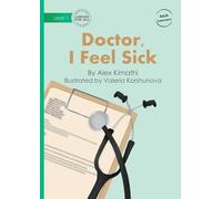 Doctor, I Feel Sick