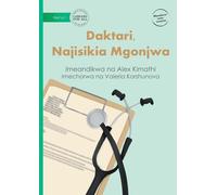 Doctor, I Feel Sick - Daktari, Najisikia Mgonjwa