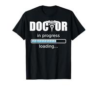 Doctor in progress T-Shirt