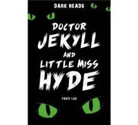 Doctor Jekyll and Little Miss Hyde by Tony Lee Inconnu (Auteur)