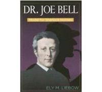 Doctor Joe Bell Ely Liebow (Auteur)
