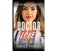 Doctor Love: A Lesbian/Sapphic Medical Romance