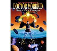 Doctor Mordrid: Master Of The Unknown