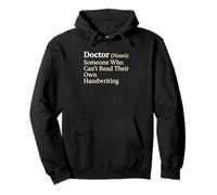 Doctor Noun Someone Who Can't Read Their own Handwriting Sweat à Capuche