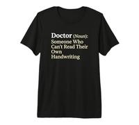 Doctor Noun Someone Who Can't Read Their own Handwriting T-Shirt Haut de Gamme