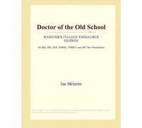 Doctor Of The Old School (Webster's Italian Thesaurus Edition)