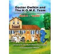 Doctor Owlkin And The H.O.M.E. Team Book 4 - Goldie