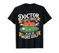 Doctor Says I Need to Play More Golf Athlète de thérapie |- T-Shirt