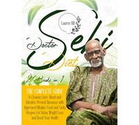 Doctor Sebi Diet: 2 Books in 1 The Complete Guide to Cleanse Liver, Blood and Intestine. Prevent Diseases with Approved Alkaline Food and Tasty Recipes for Detox, Weight Loss and Boost Your Health.