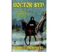 Doctor Syn, a Smuggler Tale of the Romney Marsh John Betancourt, Russell Thorndike (Auteur)