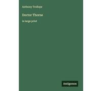 Doctor Thorne: in large print
