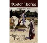 Doctor Thorne Trollope, Anthony (Auteur)