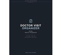 Doctor Visit Organizer: One Page per Appointment - Why I Went, How I Have Been Feeling, What Was Said and What Comes Next | Large Print 8.5" x 11" | 94 Visit Records and a Test Results Log
