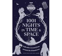 Doctor Who: 1001 Nights in Time and Space: Folk Tales rescued from around the Whoniverse