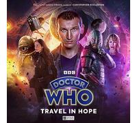 Doctor Who: 3.2 The Ninth Doctor Adventures - Travel In Hope