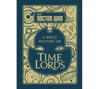 Doctor Who: A Brief History Of Time Lords