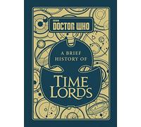 Steve Tribe – Doctor Who : A Brief History of Time Lords