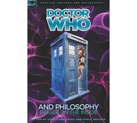 Doctor Who and Philosophy: Bigger on the Inside