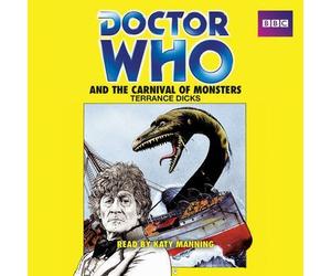 [Doctor Who and the Carnival of Monsters: A 3rd Doctor Novelisation] (By: Terrance Dicks) [published: November, 2014]