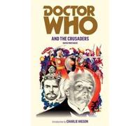 Doctor Who and the Crusaders Whitaker, David (Auteur)
