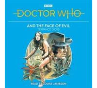 Doctor Who and the Face of Evil by Terrance Dicks Terrance Dicks (Auteur)