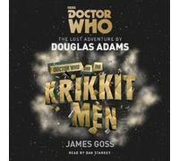 Doctor Who and the Krikkitmen by James Goss James Goss (Auteur)