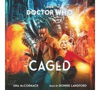 Doctor Who Caged - Una McCormack - BBC Audio A Division Of Random House - Livre en Anglais - CD-Audio Una McCormackUna McCormack (Auteur)