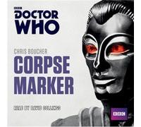 Doctor Who Corpse Marker by Chris Boucher Chris Boucher (Auteur)