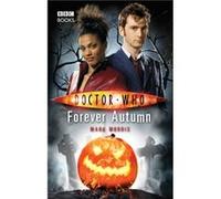 Doctor Who Forever Autumn by Mark Morris Mark Morris (Auteur)