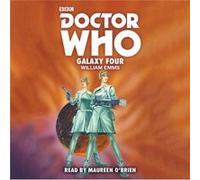 Doctor Who Galaxy Four by William Emms William Emms (Auteur)