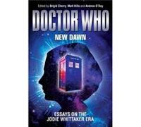 Doctor Who New Dawn Edited by Brigid Cherry , Edited by Matthew Hills , Edited by Andrew O Day (Auteur)