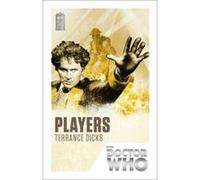 Doctor Who: Players Terrance Dicks Terrance Dicks (Auteur)