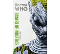 Doctor Who: Scales of Injustice: The Monster Collection Edition