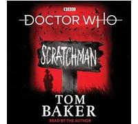 Doctor Who Scratchman by Tom Baker Inconnu (Auteur)