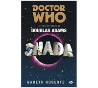 Douglas Adams & Gareth Roberts – Doctor Who : Shada – L'aventure perdue – Broché – Bragelonne