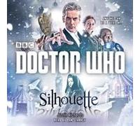 Doctor Who: Silhouette: A 12th Doctor Novel