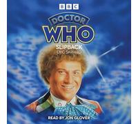 Doctor Who: Slipback: 6th Doctor Novelisation