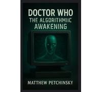 Doctor Who: The Algorithmic Awakening