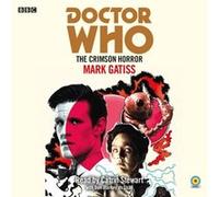 Doctor Who The Crimson Horror by Mark Gatiss Mark Gatiss (Auteur)