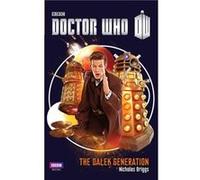 Doctor Who The Dalek Generation by Nicholas Briggs Inconnu (Auteur)