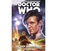 Doctor Who - The Eleventh Doctor 4: The Then and the Now