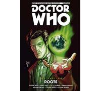Doctor Who - the Eleventh Doctor - the Sapling 2 - Roots